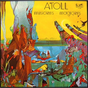Виниловая пластинка LP Atoll - Musiciens Magiciens -Hq- (3426300097873)