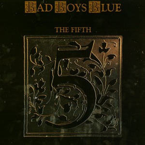 Виниловая пластинка LP Bad Boys Blue - The Fifth (889397104542)