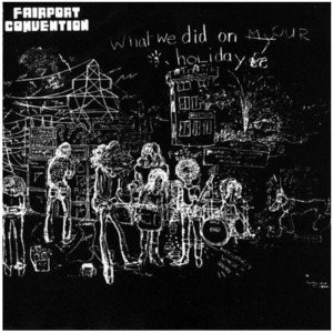 Виниловая пластинка LP Fairport Convention - What We Did On Our Holidays (LP)