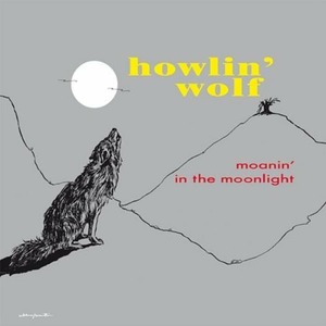 Виниловая пластинка LP Howlin Wolf - Moanin In The Moonlight (LP)